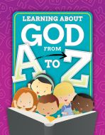 Learning About God from A to Z - Teaching Resource - Kids' Ministry