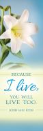Easter – Because I Live, John 14:19 (CEB) – Pkg 25 – Bookmark