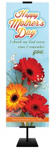 Mother’s Day – Happy Mother’s Day; Philippians 1:3 (NIV) – Banner