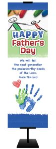 Father’s Day – Happy Father’s Day; Psalm 78:4 (NIV) – Banner