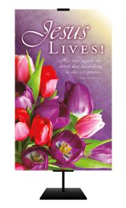 Easter - Jesus Lives; 1 Corinthians 15:4 (KJV) - Banner