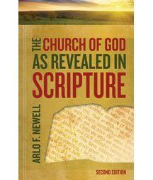 The Church Of God As Revealed In Scripture -2nd Edition