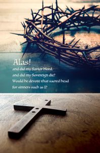 Good Friday - Alas! And did my Savior bleed (Hymn) - Pkg 100 - Standard Bulletin