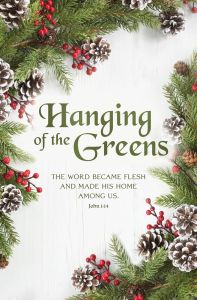 Christmas - Hanging of the Greens - Word became flesh, John 1:14 - CEB - Pkg 100 - Standard Bulletin