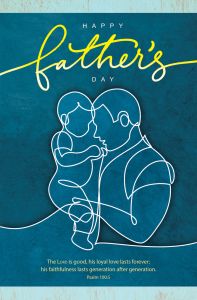 Father's Day - The Lord is good, Psalm 100:5 (CEB) - Pkg 100 - Standard Bulletin