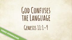 Inspire! Video Download - God Confuses the Language (Genesis 11:1-9)