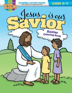 Jesus Is Our Savior Easter Coloring Bk (5-7) - Multiple Formats