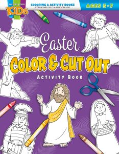 Kids & Family Ministry - Easter Color and Cut-Out - Ages 5-7 Coloring & Activity Book