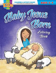 Christmas Coloring Book - Baby Jesus Is Born - Ages 2-4