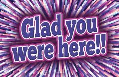 Glad You Were Here Postcard – Kids – Glad you were here!! – Psalm 34:3 (KJV) - Pkg of 25