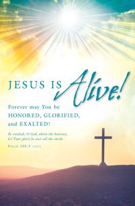 Easter Standard Bulletin - Jesus Is Alive!, Ps 108:5 NIV