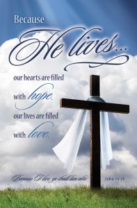 Easter Standard Bulletin - Because He Lives, John 14:19