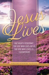 Easter Standard Bulletin - Jesus Lives, Ps 25:1 NIV1984