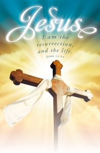 Easter - I am the resurrection - Standard Bulletin