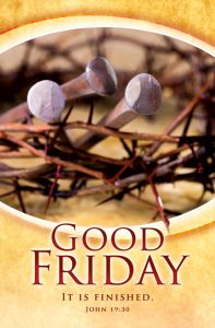 Lent Series - Good Friday - It is finished - Standard Bulletin