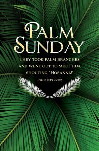 Palm Sunday - Hosanna, John 12:13 (NIV) - Pkg 100 - Standard Bulletin