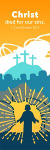 Easter - Christ died for our sins, 1 Corinthians 15:3-4 - Pkg 25 - Kids Bookmark