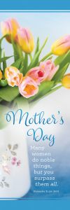 Mother's Day - Do Noble Things, Proverbs 31:29 (NIV) - Pkg 25 - Bookmark