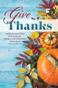 Thanksgiving-Give Thanks; Colossians 3:16 (NIV)-Pkg 100-Standard Bulletin