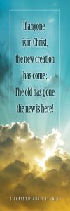 Bookmark - The New Is Here! - 2 Corinthians 5:17 (NIV) - Pkg of 25 