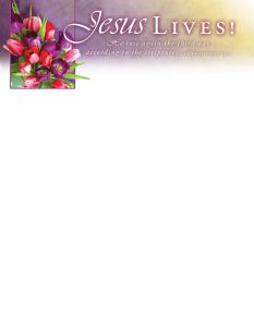 Easter - Jesus Lives; 1 Corinthians 15:4 (KJV) - Pkg 100 - Letterhead