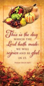 Thanksgiving – This Is the Day – Ps 118:24 (KJV) – Pkg 100 – Offering Envelope