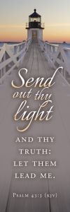 General—Send Out Thy Light; Psalm 43:3 (KJV)—Pkg 25—Bookmark
