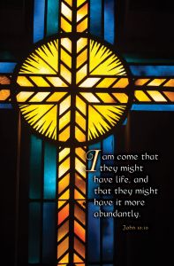 General-Life More Abundantly; John 10:10 (KJV)-Pkg 100-Standard Bulletin