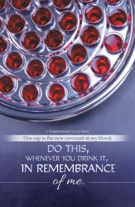 Communion-Do This in Remembrance; 1 Corinthians 11:25 (KJV)-Pkg 100-Standard Bulletin