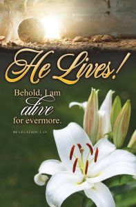 Easter – He Lives!, Revelation 1:18 (KJV) – Pkg 100 – Standard Bulletin