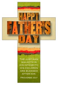 Father’s Day — Happy Father’s Day; Proverbs 20:7 (KJV) – Pkg 100 – Bookmark Cross