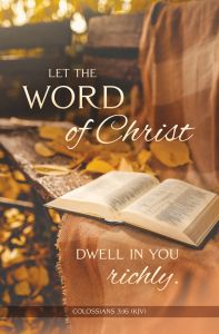 General—The Word of Christ; Colossians 3:16 (KJV)—Pkg 100—Standard Bulletin