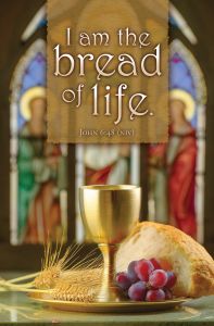 Communion—I Am the Bread of Life; John 6:48 (NIV)—Pkg 100—Standard Bulletin